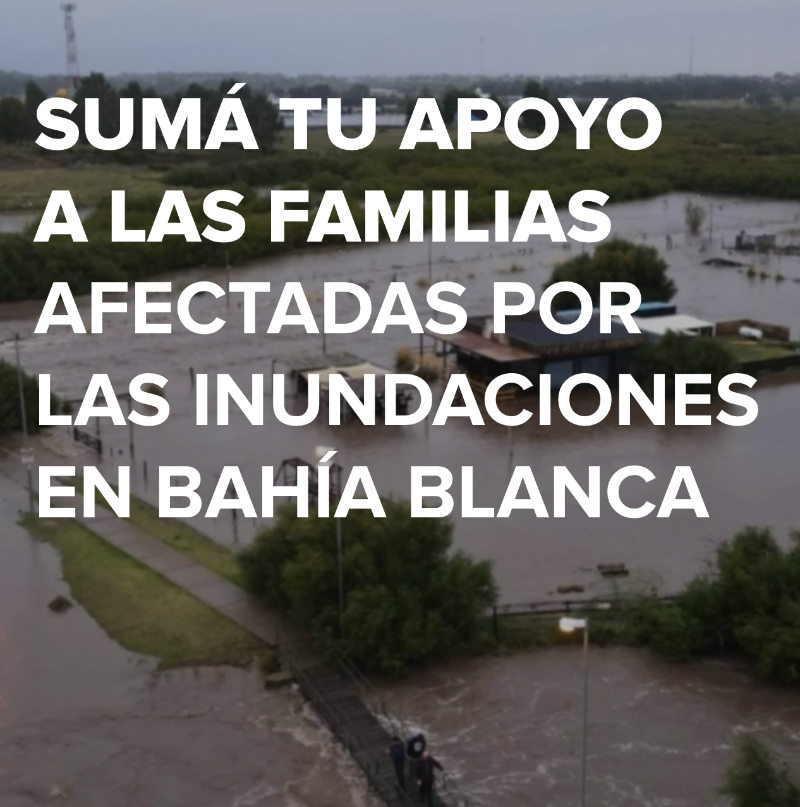 Las inundaciones en Bahía Blanca afectaron a miles de familias. Podés colaborar con <a href="/sifundacion/">Fundación SI</a> a través del botón Donar de Mercado Pago para acompañar a los damnificados.