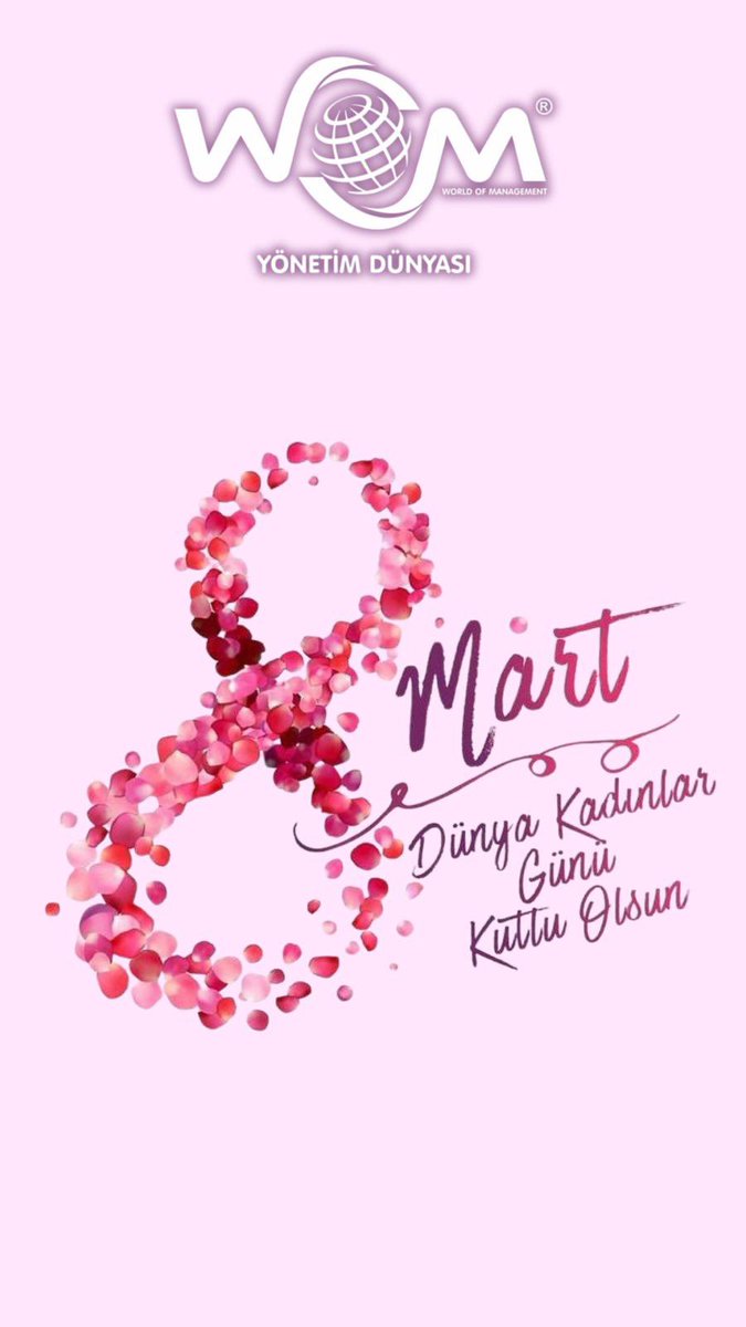 8 Mart Dünya Kadınlar Günü kutlu olsun.