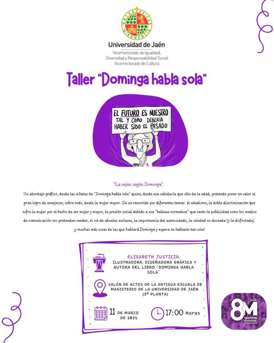 🟣8M Taller 'Dominga habla sola'🟣
<a href="/vicigualdad/">Vic.Igualdad, Diversidad y Responsabilidad Social</a> <a href="/UjaCultura/">UJA CULTURA</a> <a href="/ujaen/">Universidad de Jaén</a> invitan a asistir al Taller 'Dominga habla sola', impartido por <a href="/eli_justicia/">Elisabeth Justicia</a>, ilustradora y autora del libro 'Dominga habla sola' <a href="/DomingaHabla/">Dominga habla sola</a>

 🗓 11 marzo
⏰️ 17 h.
📍 Antigua Escuela de Magisterio