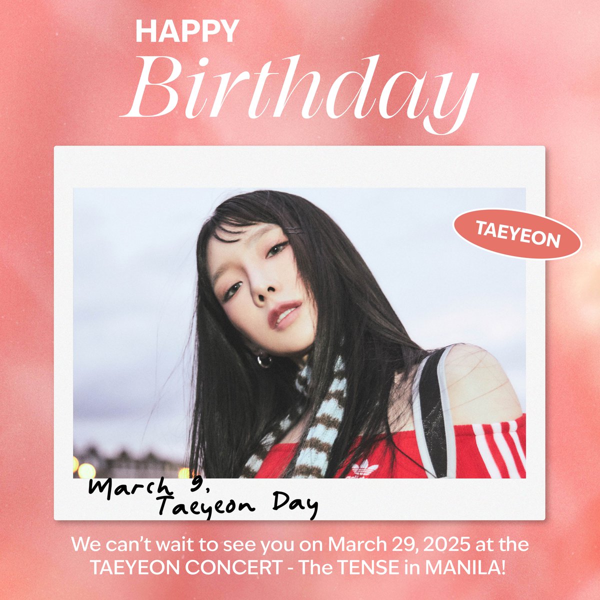 Happiest birthday, our ever-precious <a href="/TAEYEONsmtown/">TAEYEON Official</a>! 🩷✨

May your life be full of blessings and happiness, just as your presence brings joy and inspiration to us! 🫶 We can’t wait to celebrate with you on March 29, 2025, at the Mall of Asia Arena (<a href="/MOAArena/">SM Mall of Asia Arena</a>). 🥰 

S♡NEs, let’s