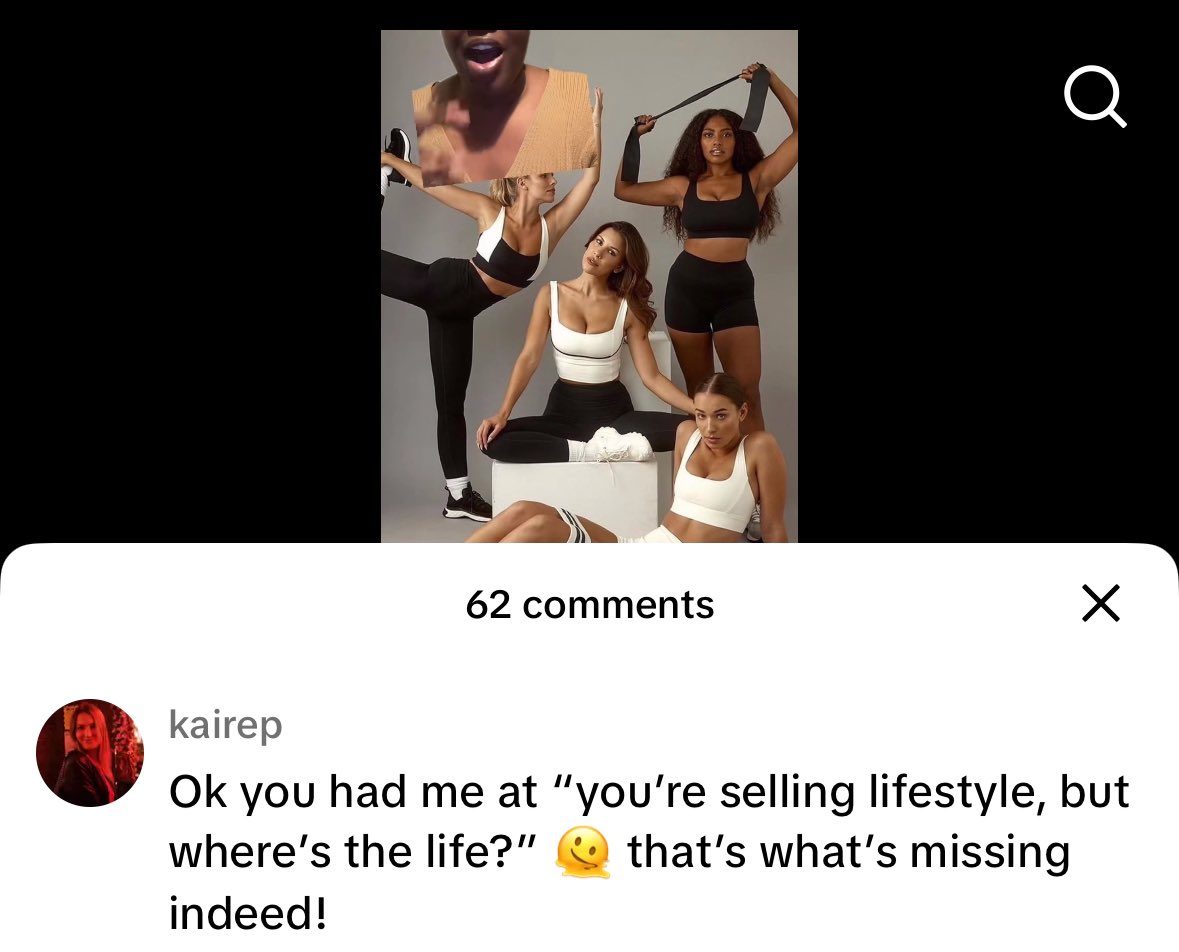 “You’re selling lifestyle, where’s the life?!”