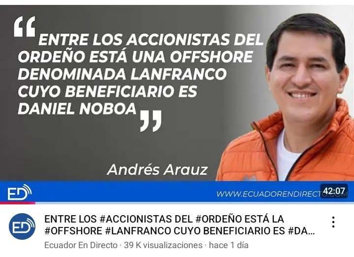 Andrés Arauz: 
"Entre los accionistas del Ordeño está una offshore denominada Lanfranco cuyo beneficiario es Daniel Noboa"

youtu.be/Hdj8QjQxO7g