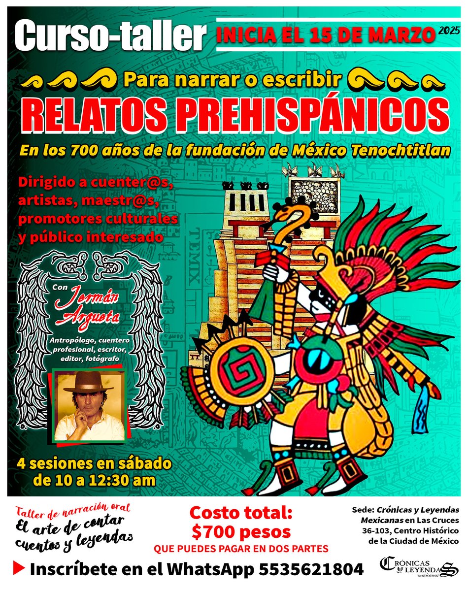 leyendasmexico's tweet photo. NARRAR O ESCRIBIR RELATOS PREHISPÁNICOS en los 700 años de la fundación de México-Tenochtitlan. Imparte @jermanargueta. Cuatro sesiones en sábado de 10 a 12:30 am. Costo total: 700 pesos. Informes: WhatsApp 5535621804. Inicia 15 de marzo. #escrituracreativa #narracionoral https://t.co/Uob2BE20pP