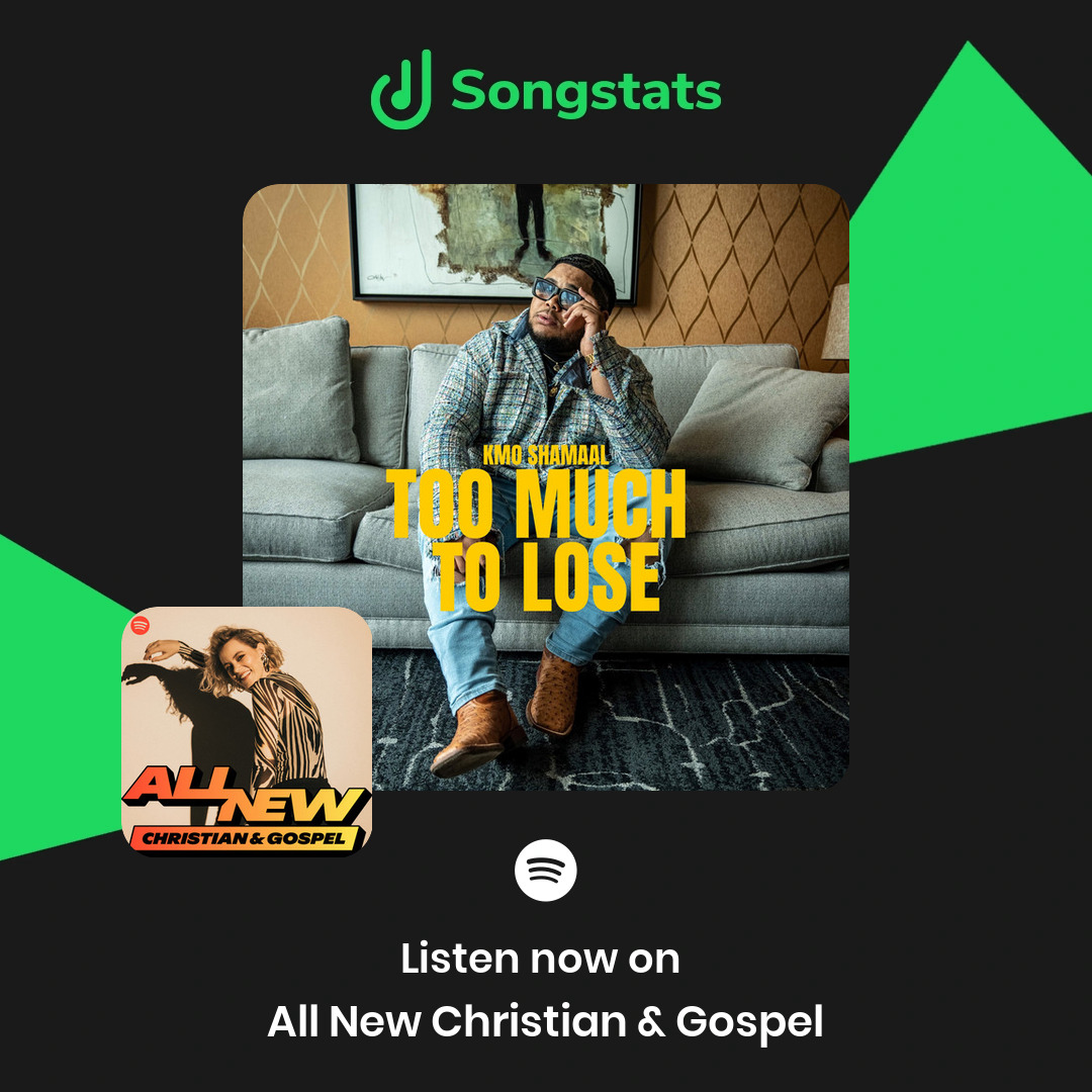 Songstats (@songstatsapp) on Twitter photo <a href="/KMOShamaal/">KMO SHAMAAL</a> Boom! Your track "Too Much to Lose" was added to the editorial playlist 'All New Christian & Gospel' with over 350K Followers on Spotify! Check it out on Songstats. <a href="/KMOShamaal/">KMO SHAMAAL</a> Boom! Your track "Too Much to Lose" was added to the editorial playlist 'All New Christian & Gospel' with over 350K Followers on Spotify! Check it out on Songstats.