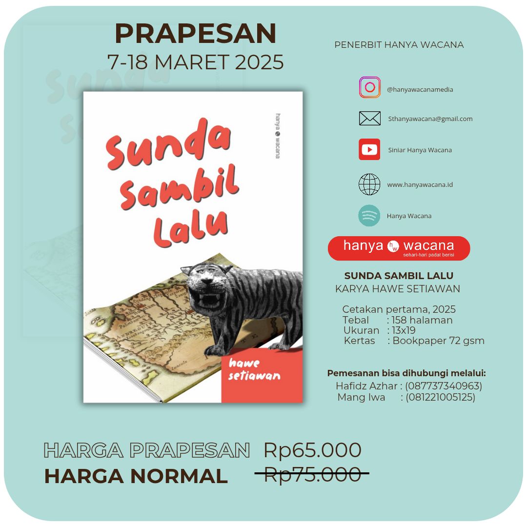 “Sunda Sambil Lalu” karya terbaru <a href="/hawesetiawan/">hawe setiawan</a>. Semula dimuat di laman Hanyawacana.id antara 2021-2023. Ada sisi literasi, ulasan buku, perjalanan, dll, yg ditulis khas: serius-santai, berima, &amp; ironi. Bila berkenan memesan, sila hubungi no kontak dl tayangan.