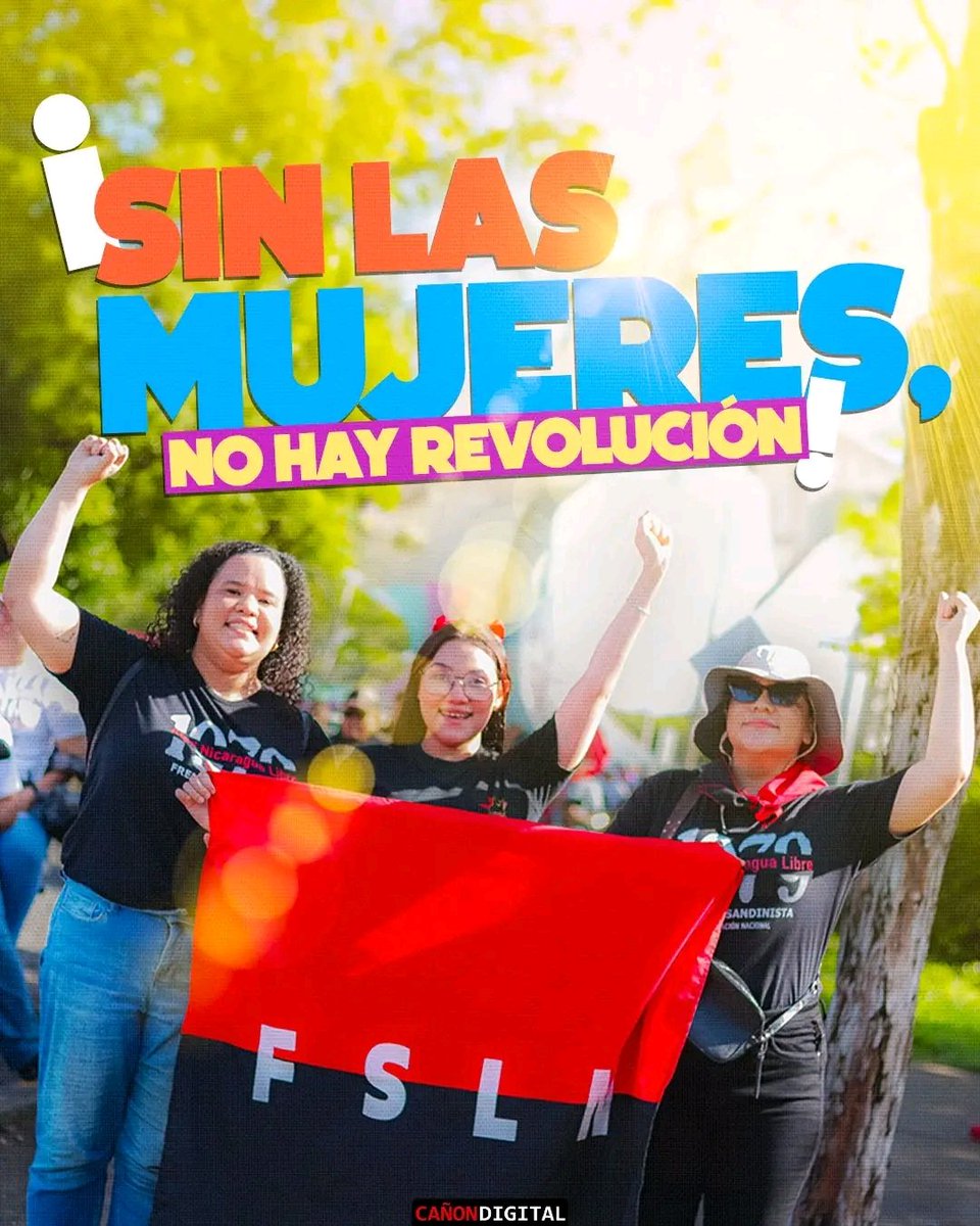 Sin la participación de la Mujer, no hay Revolución!! #VivaNicaragua #BenditaYSiempreLibre #DiaInternacionalDeLaMujer #Nicaragua