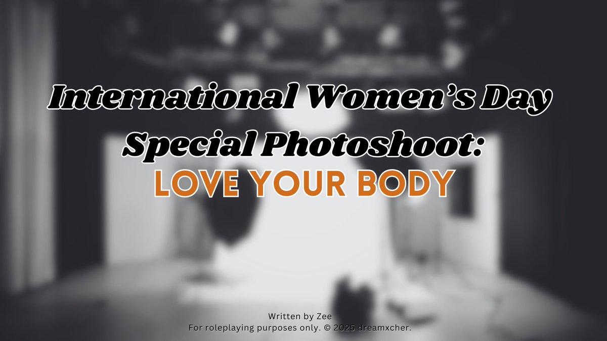 dreamxcher's tweet image. ㅤㅤㅤㅤ
ㅤㅤㅤㅤ
　       　 ❝ Love Your Body Photoshoot ❞
                  
March, 2025
𝗩𝗘𝗟𝗢𝗥𝗔 𝗠𝗮𝗴𝗮𝘇𝗶𝗻𝗲'𝘀 𝗢𝗳𝗳𝗶𝗰𝗲
Solo plot
━━━━━━━━━━

Plot start.

ㅤ