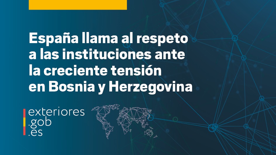 MAECgob's tweet photo. España llama al pleno respeto de las instituciones de Bosnia y Herzegovina y de las decisiones judiciales de la Corte Constitucional.

🔗https://t.co/6M9ygQEGmS https://t.co/gR49wK4vMh