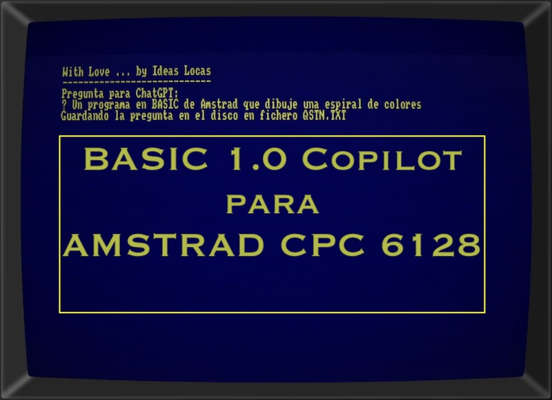 El lado del mal - BASIC 1.0 Copilot para AMSTRAD CPC 6128 elladodelmal.com/2025/03/basic-… #BASIC #AMSTRAD #IA #AI #Copilot