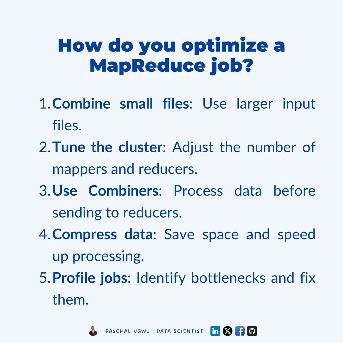 _paschalugwu's tweet image. Optimize your MapReduce job by combining small files, tuning the cluster, using combiners, compressing data, and profiling jobs to fix bottlenecks.
#MapReduce #BigData #DataProcessing #Hadoop #DataOptimization #SoftwareEngineering #TechTips #DataAnalysis #DataScience
