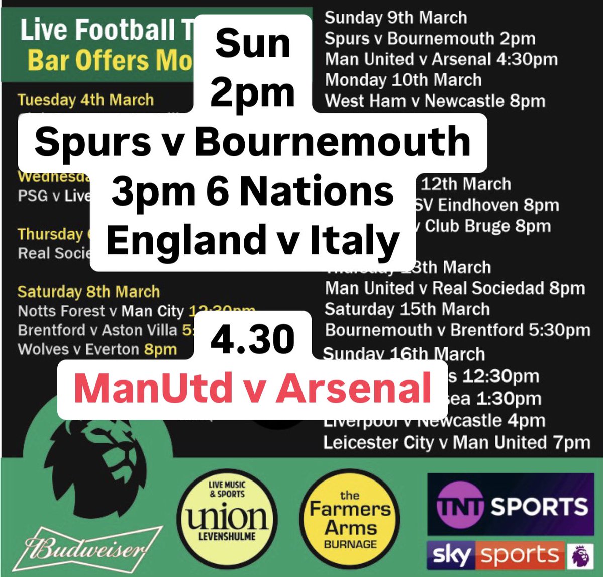 Sunday Sport - 2pm Spurs v Bournemouth 3pm #6Nations England v Italy 4.30 It’s the Big one Arsenal v Manutd in Union and Farmers Arms