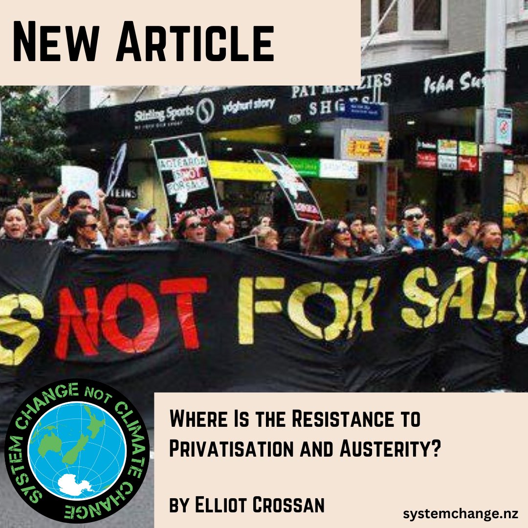 NEW ARTICLE: 'Where Is the Resistance to Privatisation and Austerity?' by Elliot Crossan 

Read here: systemchange.nz/2025/03/08/whe…