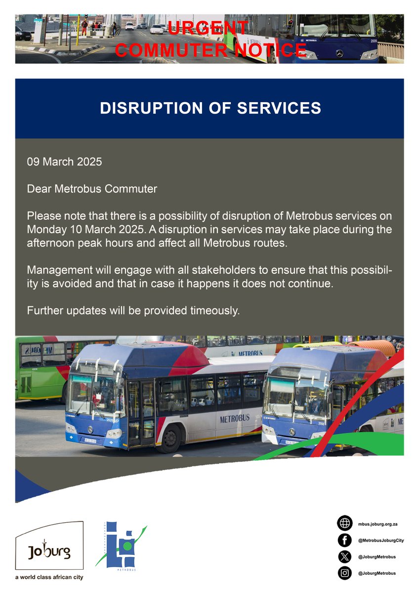 Joburg Metrobus (@joburgmetrobus) on Twitter photo URGENT COMMUTER NOTICE!!! Service Disruption.  
09 March 2025 
 #JoburgUpdates #JoburgServices URGENT COMMUTER NOTICE!!! Service Disruption.  
09 March 2025 
 #JoburgUpdates #JoburgServices