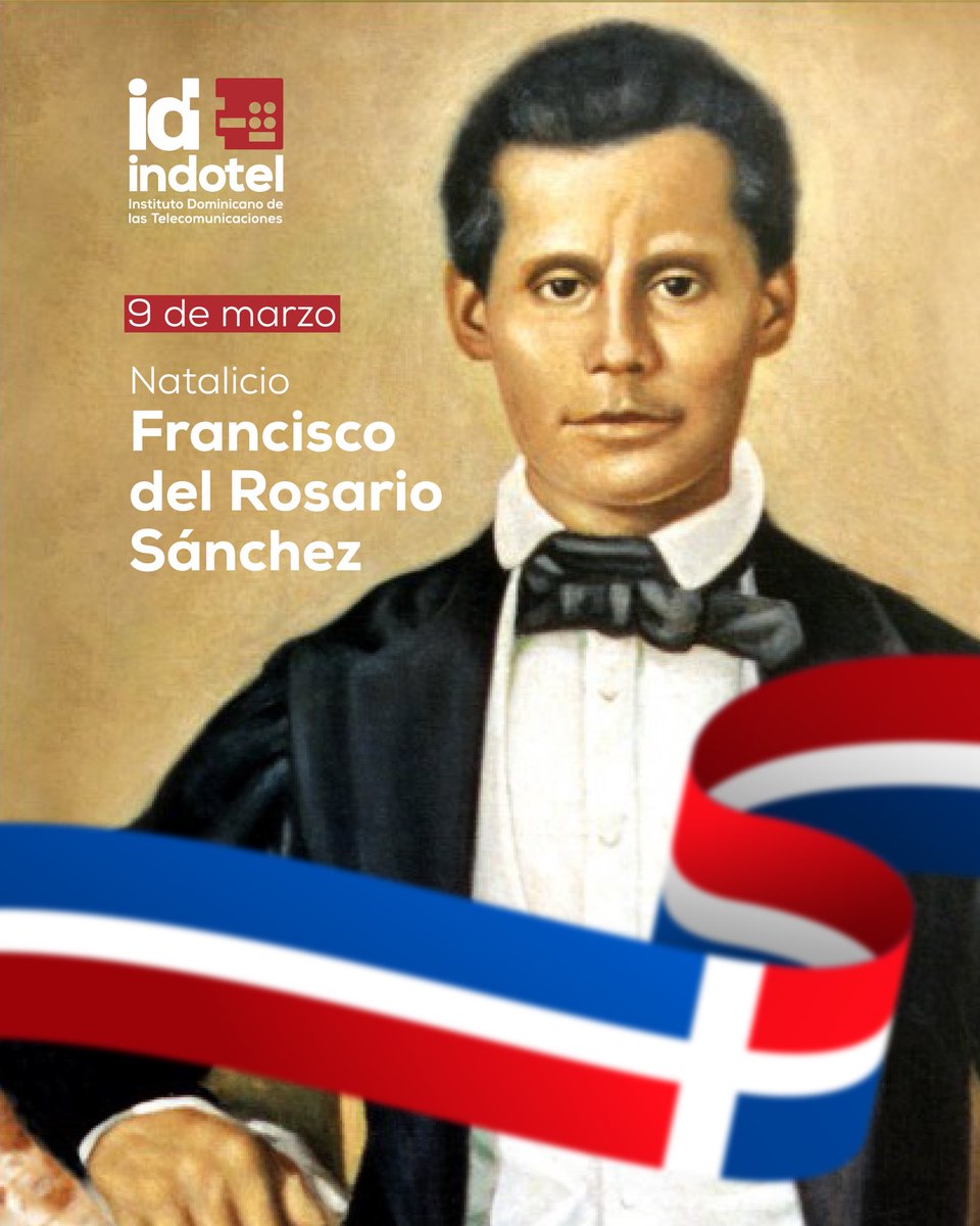 IndotelRD's tweet photo. Hoy conmemoramos 208 años del natalicio de Francisco del Rosario Sánchez, Padre de la patria y orgullo dominicano🇩🇴

#INDOTELRD
#PadreDeLaPatria🇩🇴 https://t.co/20GatRQq2z