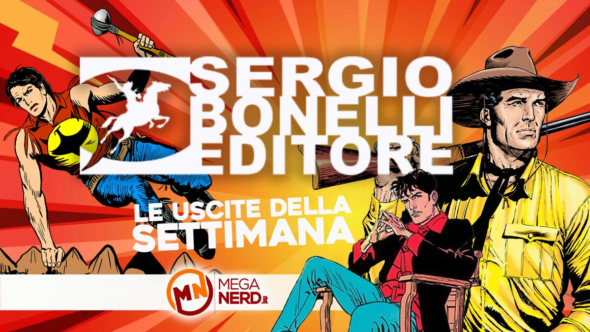 Sergio Bonelli Editore - Le uscite dal 10 al 16 marzo |  meganerd.it/sergio-bonelli…