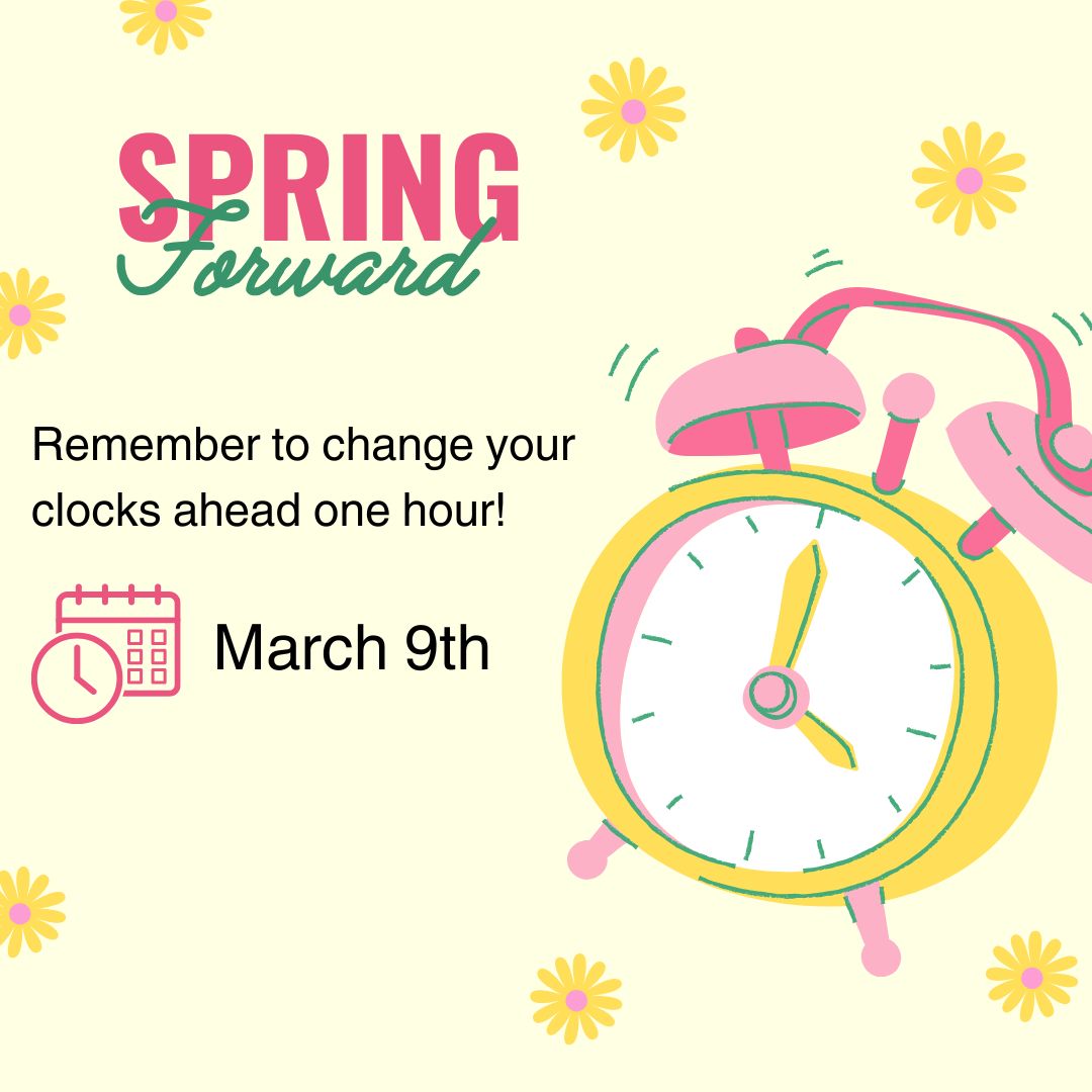 Don't forget to set your clocks forward 1 hour today!

 #SeasonalChange #SpringTime #DaylightSavingsTime #TimeToChange #SpringAhead #ClockChange #TimeChange #SpringForward #DaylightSaving #TimeManagement