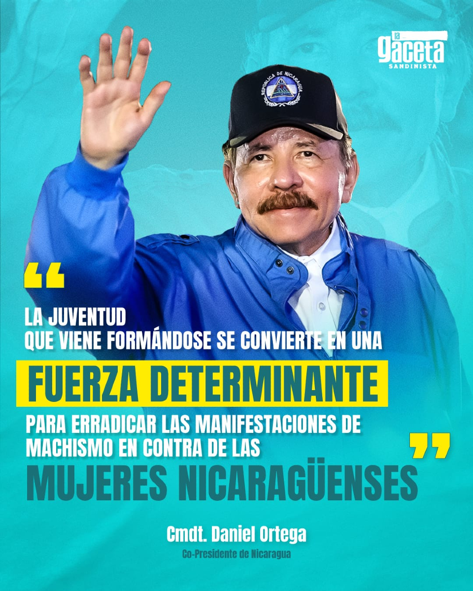 🔴⚫️ El Comandante Daniel Ortega resaltó que la juventud nicaragüense, que ha levantado con fuerza la bandera de los derechos de las mujeres, se ha convertido en una fuerza determinante para erradicar las manifestaciones de machismo en nuestro país.