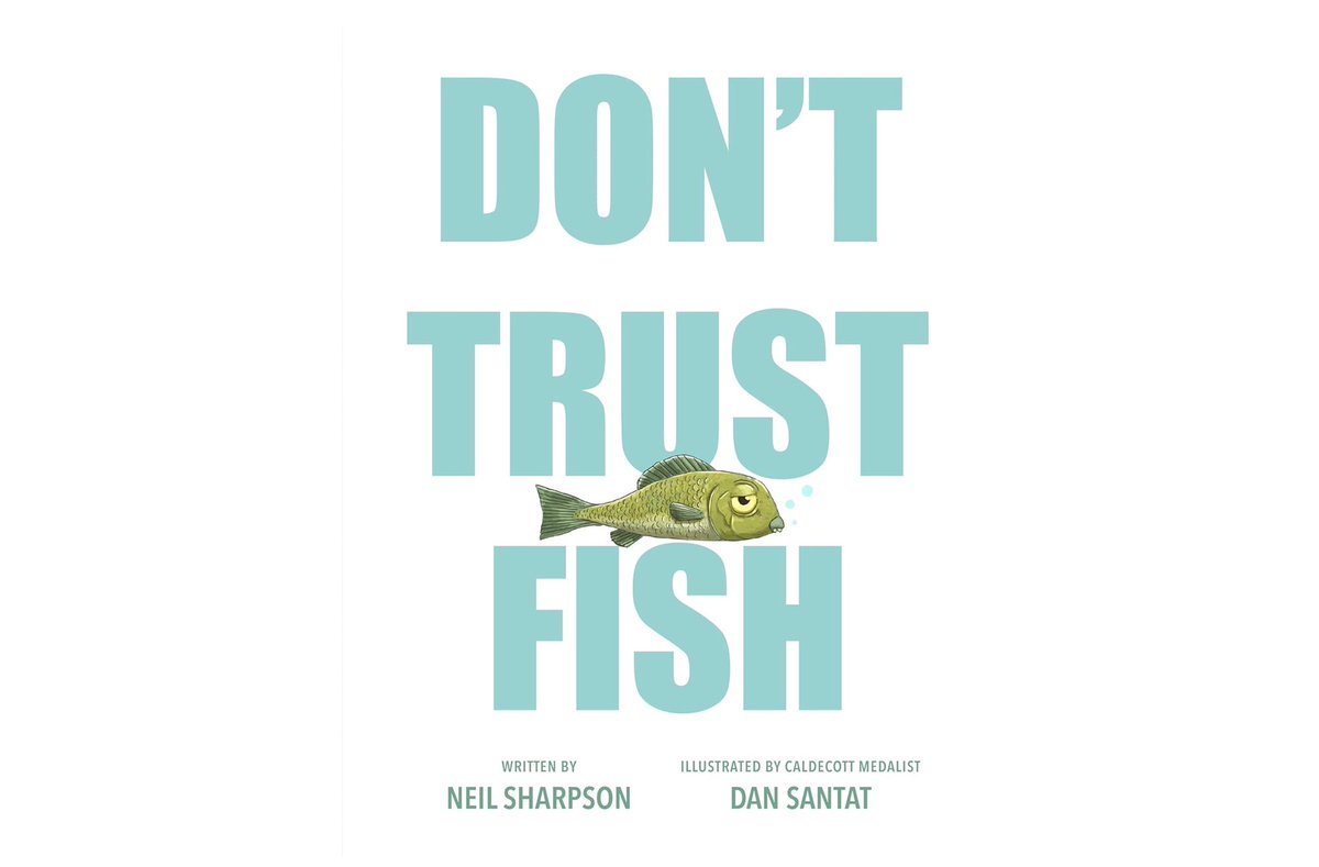Dan Santat (@dsantat) on Twitter photo DON’T TRUST FISH. In stores April 8. You’ve been warned 🐟💀 DON’T TRUST FISH. In stores April 8. You’ve been warned 🐟💀