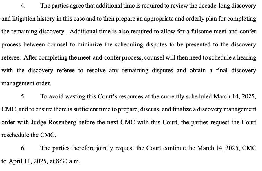 Reminder that the next court hearing originally scheduled for March 14, 2025, has been changed to April 11, 2025.  Both "parties agree that additional time is required to review the decade-long discovery and litigation history in this case and to then prepare an appropriate and