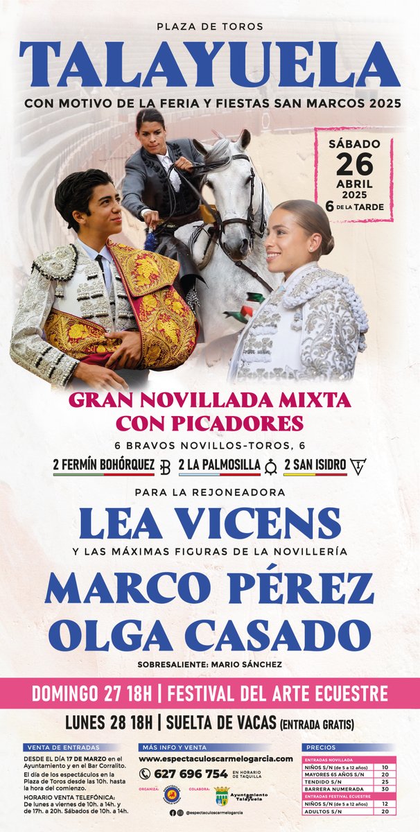 📢 TALAYUELA | Extraordinaria Novillada con Picadores Mixta con motivo de la Feria y Fiestas de San Marcos 2025

🎟️A la venta el 17 de marzo en espectaculoscarmelogarcia.com, llamando al 627696754, en el Ayuntamiento y en el Bar Corralito.

#talayuela #leavicens #marcoperez #olgacasado