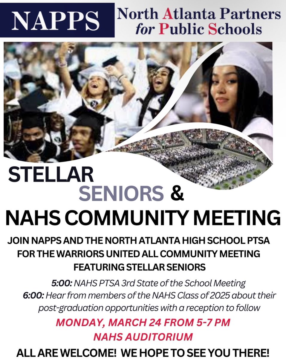 NAPPS (@nappsus) on Twitter photo Please join NAPPS and the North Atlanta High PTSA as we celebrate the Class of 2025 on  March 24.
We invite all North Atlanta Cluster community members to hear NAHS Seniors from diverse backgrounds across the cluster share the incredible opportunities available to our students. Please join NAPPS and the North Atlanta High PTSA as we celebrate the Class of 2025 on  March 24.
We invite all North Atlanta Cluster community members to hear NAHS Seniors from diverse backgrounds across the cluster share the incredible opportunities available to our students.