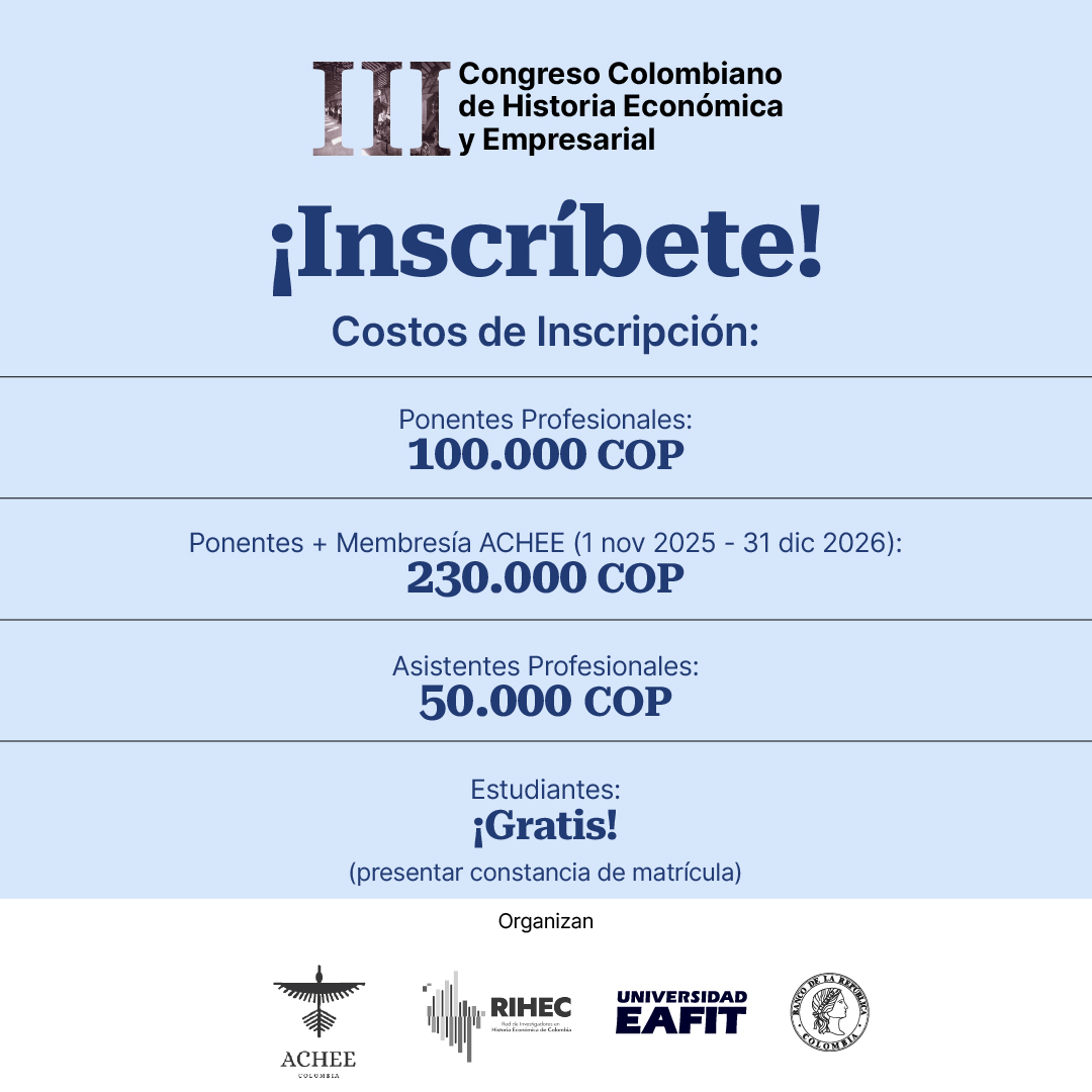 📢✨ ¡Inscríbete al III Congreso Colombiano de Historia Económica y Empresarial! 📚💼
🗓 ¿Cuándo? 25 al 28 de Noviembre de 2025
📍 ¿Dónde? Medellín, Colombia-Universidad Eafit

🚀 ¡No te pierdas esta experiencia única! 
Para más información, visita asocolhee.com/congreso/