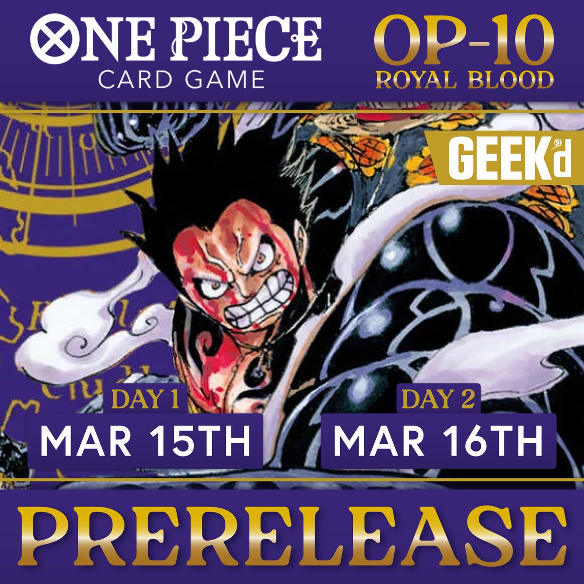 Set sail for the OP-10 Pre-Release at GEEK’d! Join us March 15 &amp; 16 for a chance to build your deck with six packs and compete for exclusive prizes. Both events start at 11 AM and spots are limited—sign up now through the Bandai Plus app! ⚓️