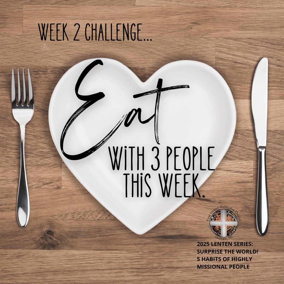 FirstUMCGraham's tweet photo. Week 2 Challenge: Share a meal with 3 people this week. Up the challenge by eating with not only a friend or fellow Christian but with a non-believer or a stranger. 
#firstumcgrahamnc https://t.co/QlmTAnj7eP