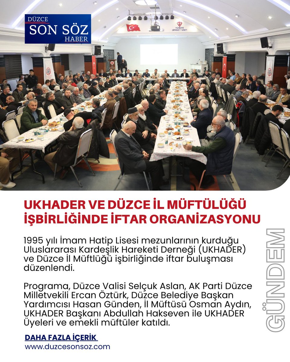 1995 yılı İmam Hatip Lisesi mezunlarının kurduğu Uluslararası Kardeşlik Hareketi Derneği ve Düzce İl Müftlüğü işbirliğinde iftar buluşması düzenlendi.

Programa, Düzce Valisi Selçuk Aslan, AK Parti Düzce Milletvekili Ercan Öztürk ile UKHADER Üyeleri ve emekli müftüler katıldı.