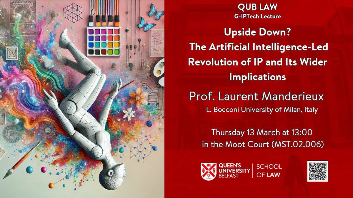 Giancarlo Frosio (@gcfrosio) on Twitter photo 📢 Join us <a href="/qubschooloflaw/">QUB School of Law</a> for the next <a href="/GIPTechCentre/">G-IPTech Centre</a> Lecture with Prof. Laurent Manderieux (<a href="/Bocconi/">Universita Bocconi</a> University) on 13 March!
✨Upside Down? The Artificial Intelligence-Led Revolution of IP and Its Wider Implications
🔗eventbrite.co.uk/e/upside-down-… 📢 Join us <a href="/qubschooloflaw/">QUB School of Law</a> for the next <a href="/GIPTechCentre/">G-IPTech Centre</a> Lecture with Prof. Laurent Manderieux (<a href="/Bocconi/">Universita Bocconi</a> University) on 13 March!
✨Upside Down? The Artificial Intelligence-Led Revolution of IP and Its Wider Implications
🔗eventbrite.co.uk/e/upside-down-…
