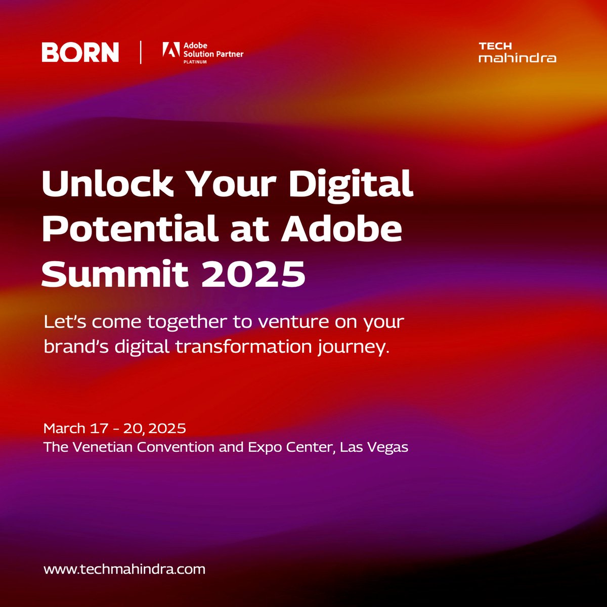 tech_mahindra's tweet photo. Join @thisisborn, a @Tech_Mahindra company, at @Adobe Summit 2025!

We are thrilled to sponsor the #AdobeSummit in Las Vegas from March 17-20. This premier event will explore #DigitalTransformation, #Innovation, and #MarketingTechnology, offering unique opportunities to discover the latest trends, participate in hands-on sessions, and connect with industry leaders.

Expect:
- Insights into the future of #digitalexperiences
- Network with experts and #thoughtleaders
- Discover #innovativesolutions for your brand’s digital success

Let’s connect in Las Vegas and explore how the #BORNGroup can take your #DigitalJourney to new heights!

Know More: https://t.co/1M4yKqkxrl

#ScaleAtSpeed #TechMahindra #DigitalTransformation