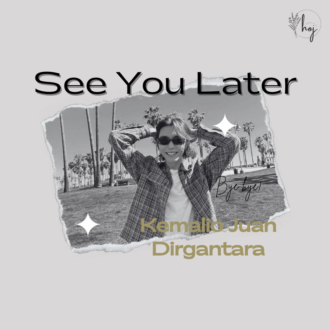 — Announcement.

Morning! Mulai hari ini (10/3/25), Kemalio Juan Dirgantara (<a href="/kemaIio/">Kemalio J. Dirgantara</a>) bukan lagi bagian dan tanggungjawab dari House of J. Terima kasih Kemal karena telah meramaikan rumah dan menghangat suasana. See you later, Kemal, bye bye!

— Tertanda,
House of J.