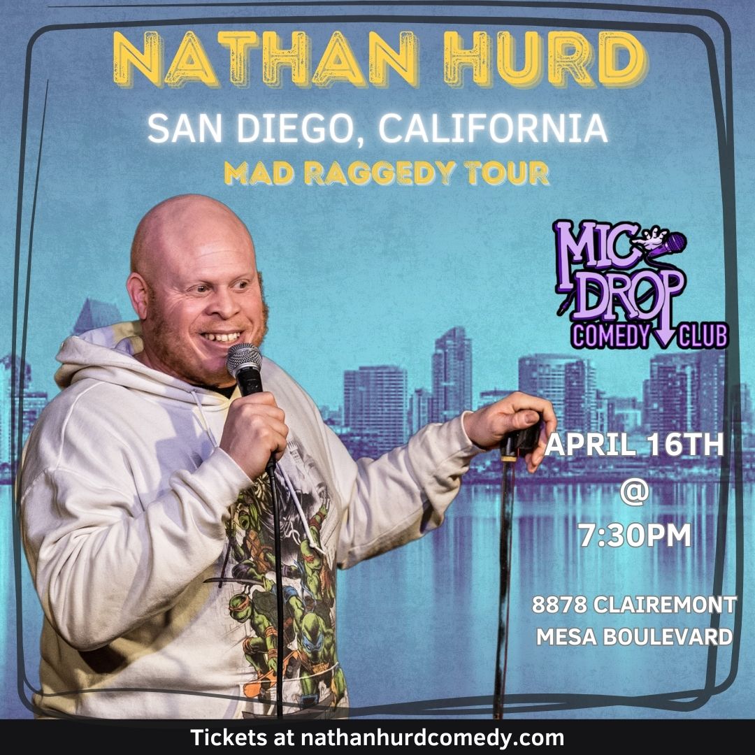 San Diego! Get these tickets!

April 16th at Mic Drop Comedy Club 

We're gonna get Mad Raggedy!

micdropcomedy.com/shows/301675

#nathanhurdcomedy #standupcomedy #sandiego