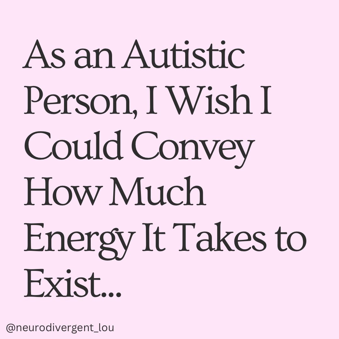 As an autistic person, I wish I could convey how much energy it takes to exist…

#Autism #ActuallyAutistic #AutismAwareness #Neurodivergent #Neurodiversity #Disability #Disabled #DEI