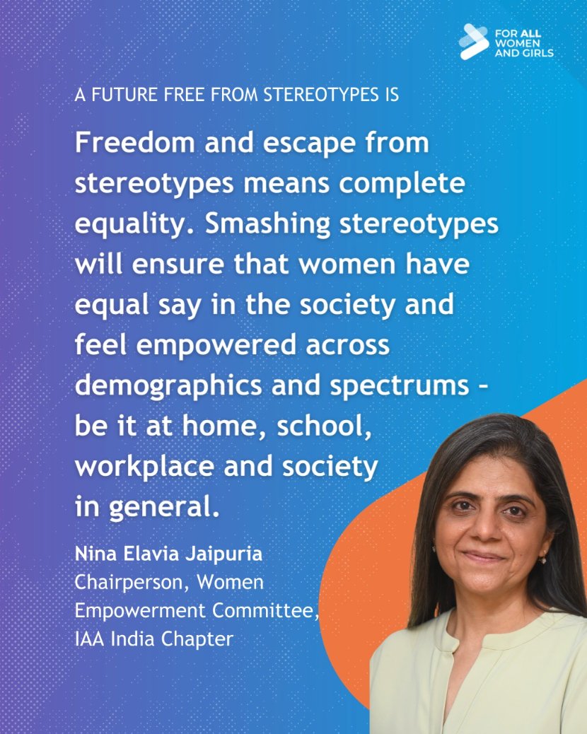 Nina Elavia Jaipuria, Chairperson, Women Empowerment Committee, IAA India Chapter is shaping a future where representation is authentic and inclusive.

Swipe to see her quote on what a future free from stereotypes is.

#ForAllWomenAndGirls #IAA #Unstereotype