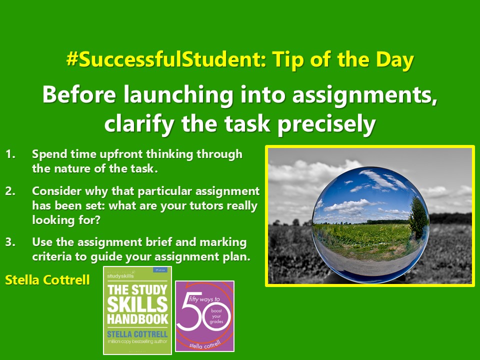 Stella Cottrell (@cottrell_study) on Twitter photo #SuccessfulStudent Before launching into assignments, clarify the task precisely #Students #student #study #studying #studentlife #studygram #studyplus <a href="/BloomsburyStudy/">Bloomsbury Study Skills</a> #college #collegelife #assignments #assignment #essays #essay #amwriting #unilife #uni #SuccessfulStudent Before launching into assignments, clarify the task precisely #Students #student #study #studying #studentlife #studygram #studyplus <a href="/BloomsburyStudy/">Bloomsbury Study Skills</a> #college #collegelife #assignments #assignment #essays #essay #amwriting #unilife #uni