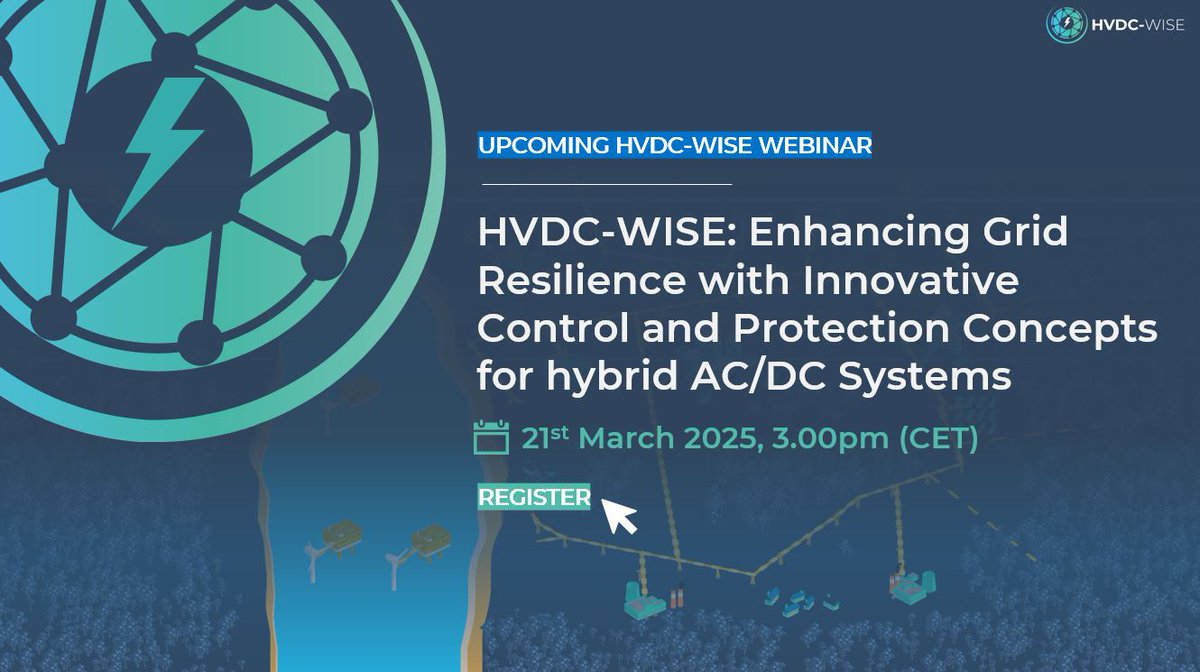 HVDC-WISE (@hvdc_wise) on Twitter photo Join Us for Our Next Project Webinar!
๐
21st March, 3 PM (CET)
๐ฏTopic: Enhancing #GridResilience with Innovative Control and Protection Concepts for Hybrid AC/DC Systems
Register: at events.teams.microsoft.com/event/0b21aa01โฆ
#EnergyTransition #HVDC #HorizonEU <a href="/cinea_eu/">CINEA ๐ช๐บ</a> <a href="/cleanenergy_eu/">Clean Energy ๐ช๐บ CINEA</a> Join Us for Our Next Project Webinar!
๐
21st March, 3 PM (CET)
๐ฏTopic: Enhancing #GridResilience with Innovative Control and Protection Concepts for Hybrid AC/DC Systems
Register: at events.teams.microsoft.com/event/0b21aa01โฆ
#EnergyTransition #HVDC #HorizonEU <a href="/cinea_eu/">CINEA ๐ช๐บ</a> <a href="/cleanenergy_eu/">Clean Energy ๐ช๐บ CINEA</a>