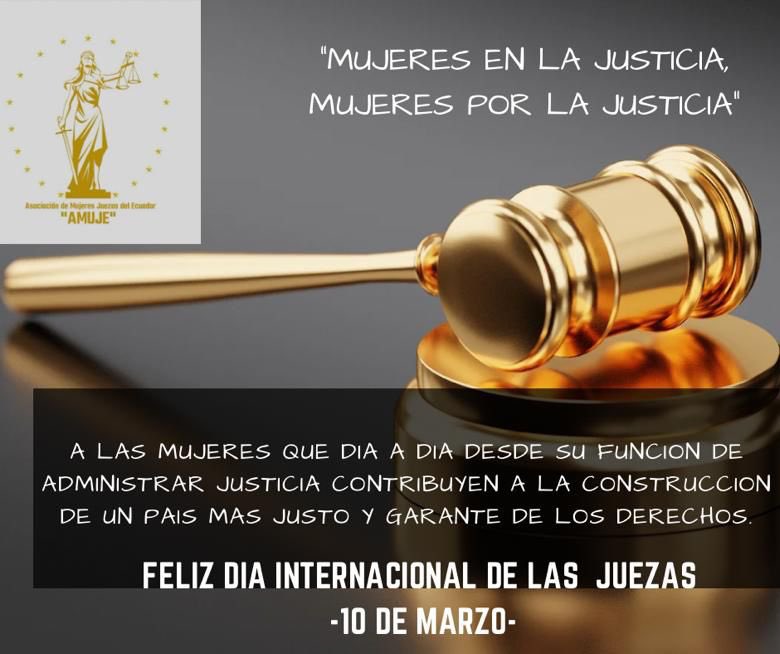 Por pedido de la <a href="/IntlWomenJudges/">International Association of Women Judges</a>, en abril de 2021 la Asamblea General de las Naciones Unidas proclamó el día 10 de marzo como Día Internacional de las Juezas, para rendir homenaje a aquellas mujeres que desempeñan el cargo de juezas en los sistemas judiciales de todo el mundo.