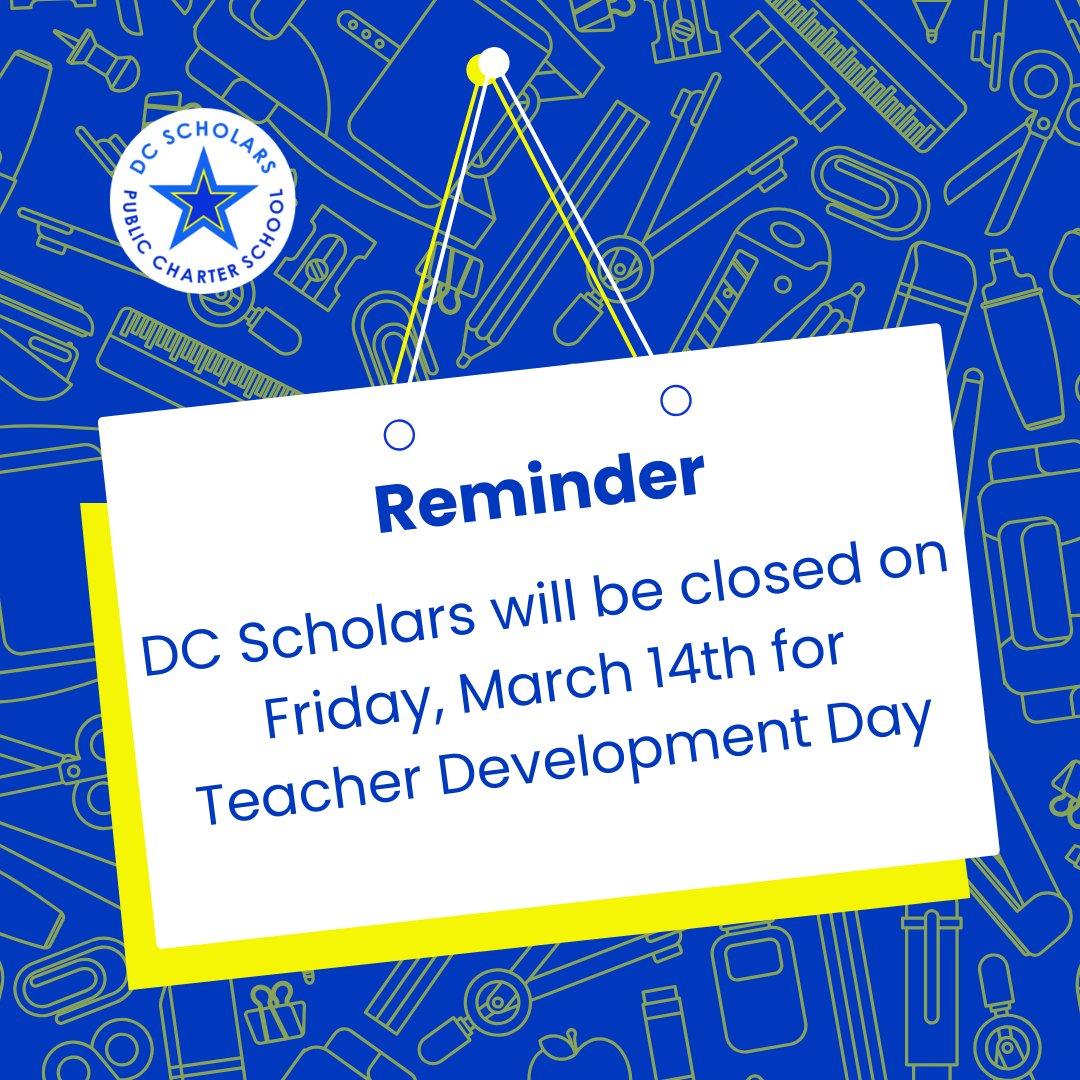 DC Scholars PCS (@dcscholarspcs) on Twitter photo Reminder that DC Scholars will be closed tomorrow, Friday, March 14th for Teacher Development Day. <a href="/dcpcsb/">DC PCSB #DCCharterProud</a> #DCScholars #TeacherDevelopmentDay Reminder that DC Scholars will be closed tomorrow, Friday, March 14th for Teacher Development Day. <a href="/dcpcsb/">DC PCSB #DCCharterProud</a> #DCScholars #TeacherDevelopmentDay