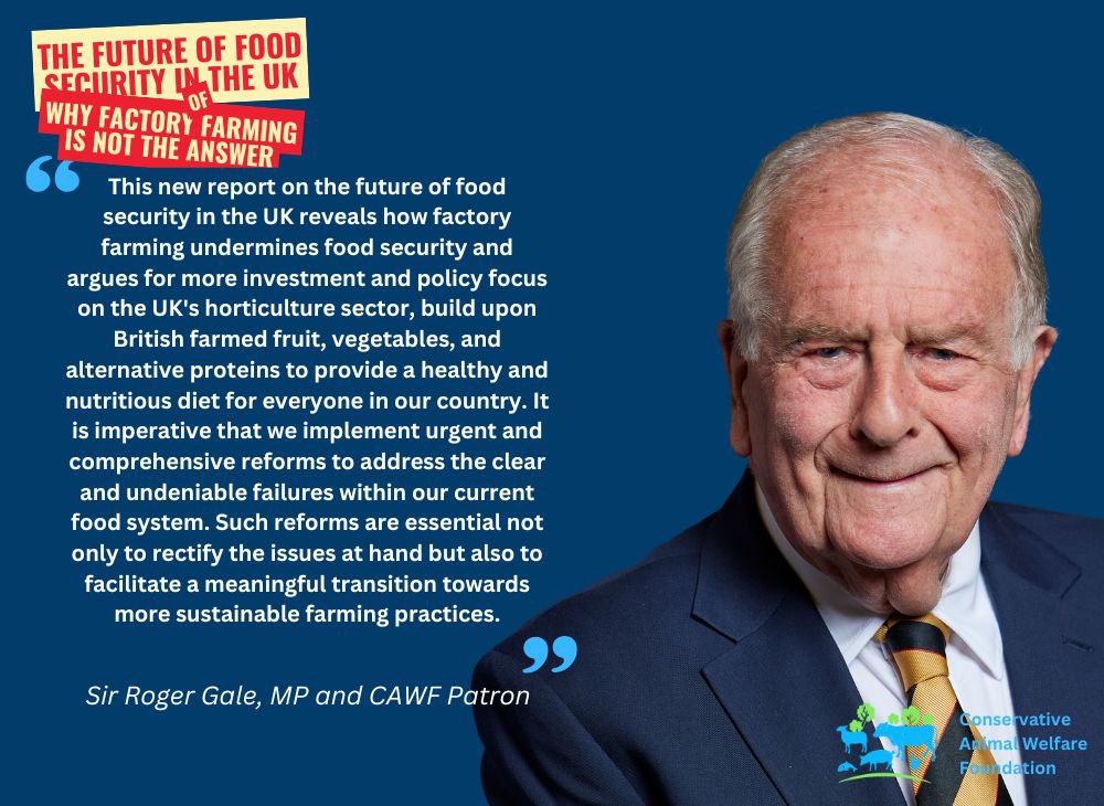 Conservative Animal Welfare Foundation (@conservativeawf) on Twitter photo Patron <a href="/SirRogerGale/">Sir Roger Gale</a> on our new report ‘ The Future of Food Security in the UK: Why Factory Farming is Not the Answer’- “It is imperative that we implement urgent and comprehensive reforms to address the clear and undeniable failures within our current food system. Such reforms Patron <a href="/SirRogerGale/">Sir Roger Gale</a> on our new report ‘ The Future of Food Security in the UK: Why Factory Farming is Not the Answer’- “It is imperative that we implement urgent and comprehensive reforms to address the clear and undeniable failures within our current food system. Such reforms