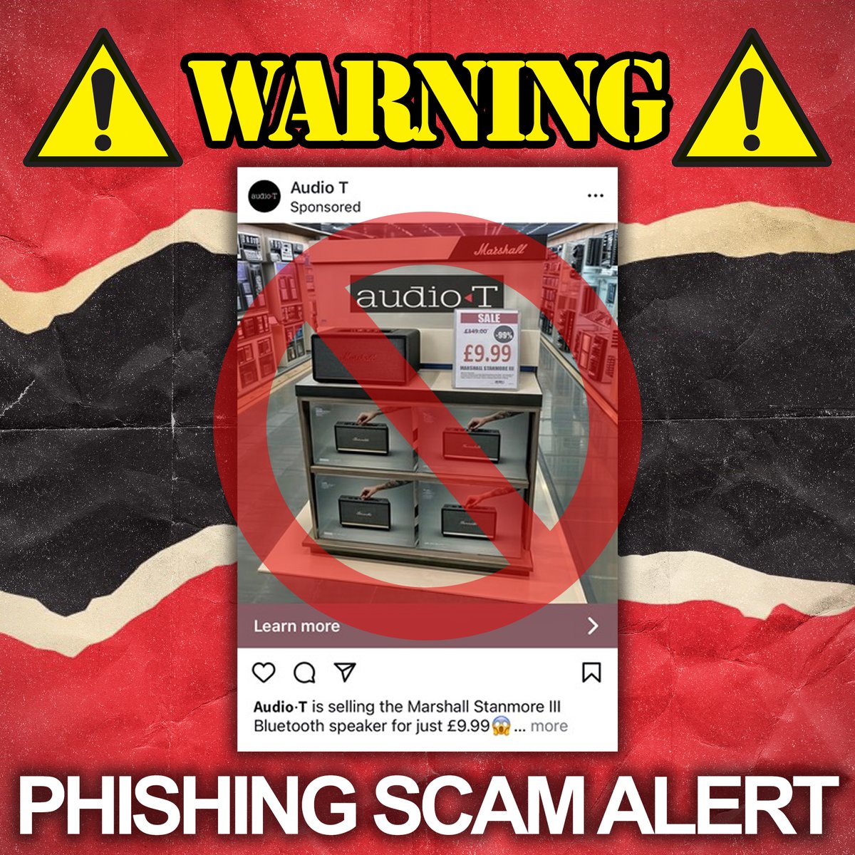 We’ve been made aware of a phishing scam claiming to be Audio T, advertising Marshall Stanmore III speakers at unbelievably low prices.

If you spot these posts online, we strongly encourage you to report them to help protect others. Stay safe and stay savvy!