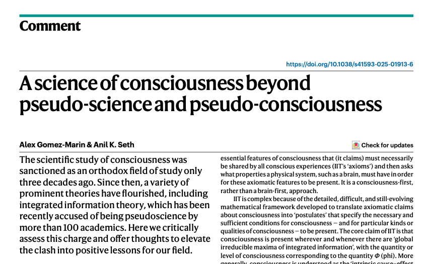 Anil Seth (@anilkseth) on Twitter photo 1/ "A science of consciousness beyond pseudo-science and pseudo-consciousness" it was a joy to coauthor this commentary with Àlex Gómez-Marin <a href="/behaviOrganisms/">Àlex Gómez-Marín</a> for <a href="/NatureNeuro/">Nature Neuroscience</a>, in which we try find some positive lessons in the clash over IIT nature.com/articles/s4159… 1/ "A science of consciousness beyond pseudo-science and pseudo-consciousness" it was a joy to coauthor this commentary with Àlex Gómez-Marin <a href="/behaviOrganisms/">Àlex Gómez-Marín</a> for <a href="/NatureNeuro/">Nature Neuroscience</a>, in which we try find some positive lessons in the clash over IIT nature.com/articles/s4159…