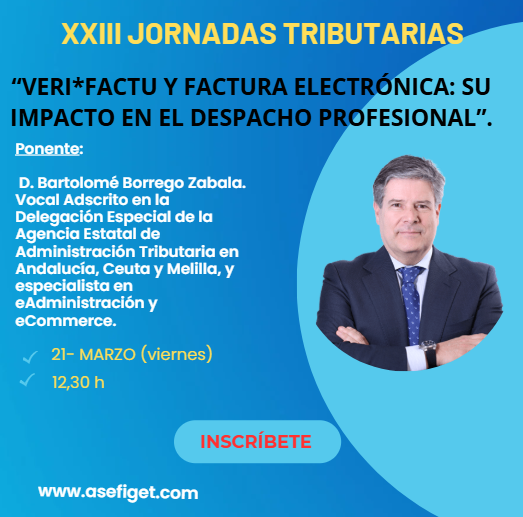 📢 ¡Asesores fiscales, esto os interesa! 🚀
XXIII Jornadas Tributarias 
“VERI*FACTU Y FACTURA ELECTRÓNICA: SU IMPACTO EN EL DESPACHO PROFESIONAL”.
Ponente: Bartolomé Borrego Zabala. 

. Inscríbete:
📩 asefiget.com/eventos/xxiii-…