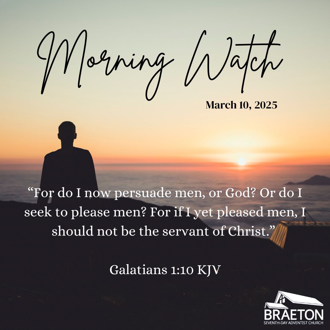 braetonsda's tweet image. Morning Watch - March 10, 2025

"For do I now persuade men, or God? Or do I seek to please men? For if I yet pleased men, I should not be the servant of Christ." Galatians 1::10

#braetonsda #cjcsda #jamaicaunion #seventhdayadventist #AdventistIAD #morningwatch