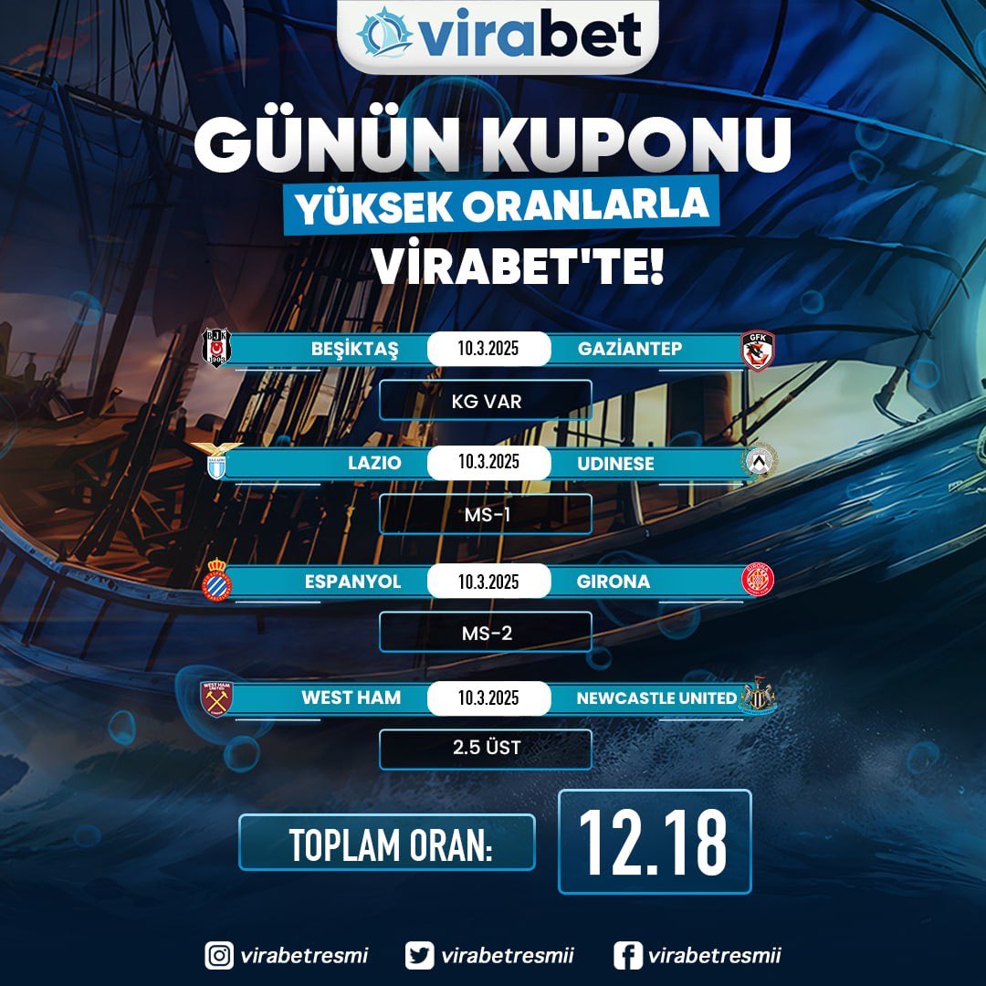📣 VİRABET'TEN GÜNÜN KUPONU‼️⚽️ BEŞİKTAŞ 🫠  GAZİANTEP✅ KG VAR⚽️ LAZIO 🫠  UDINESE✅ MS : 1⚽️ ESPANYOL 🫠  GİRONA✅ MS : 2⚽️ WEST HAM 🫠  NEWCASTLE UNITED✅ 2.5 ÜST💰 Oran:  1️⃣2️⃣ : 1️⃣8️⃣🌟En Yüksek Oranlarla Bahsin Adresi