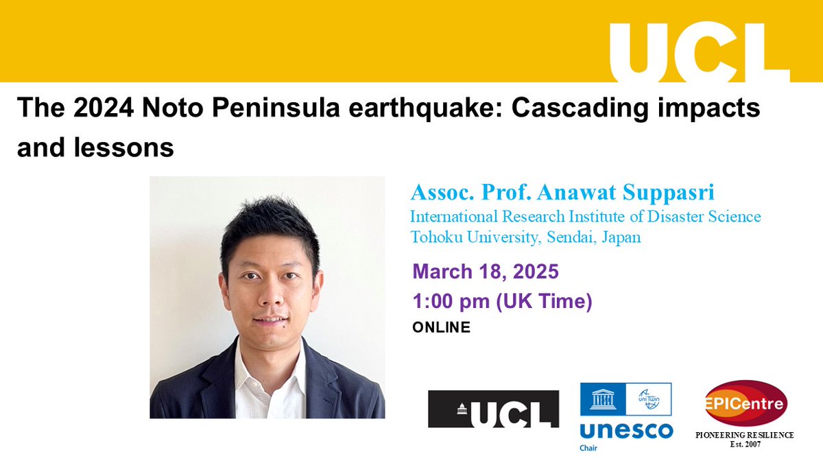 Upcoming Webinar:
"The 2024 Noto Peninsula earthquake: Cascading impacts and lessons"
Time: 18 March 2025, 13:00 to 14:00 (UK time)
Speaker: Prof. Anawat Suppasri
Registration: ucl.zoom.us/webinar/regist…