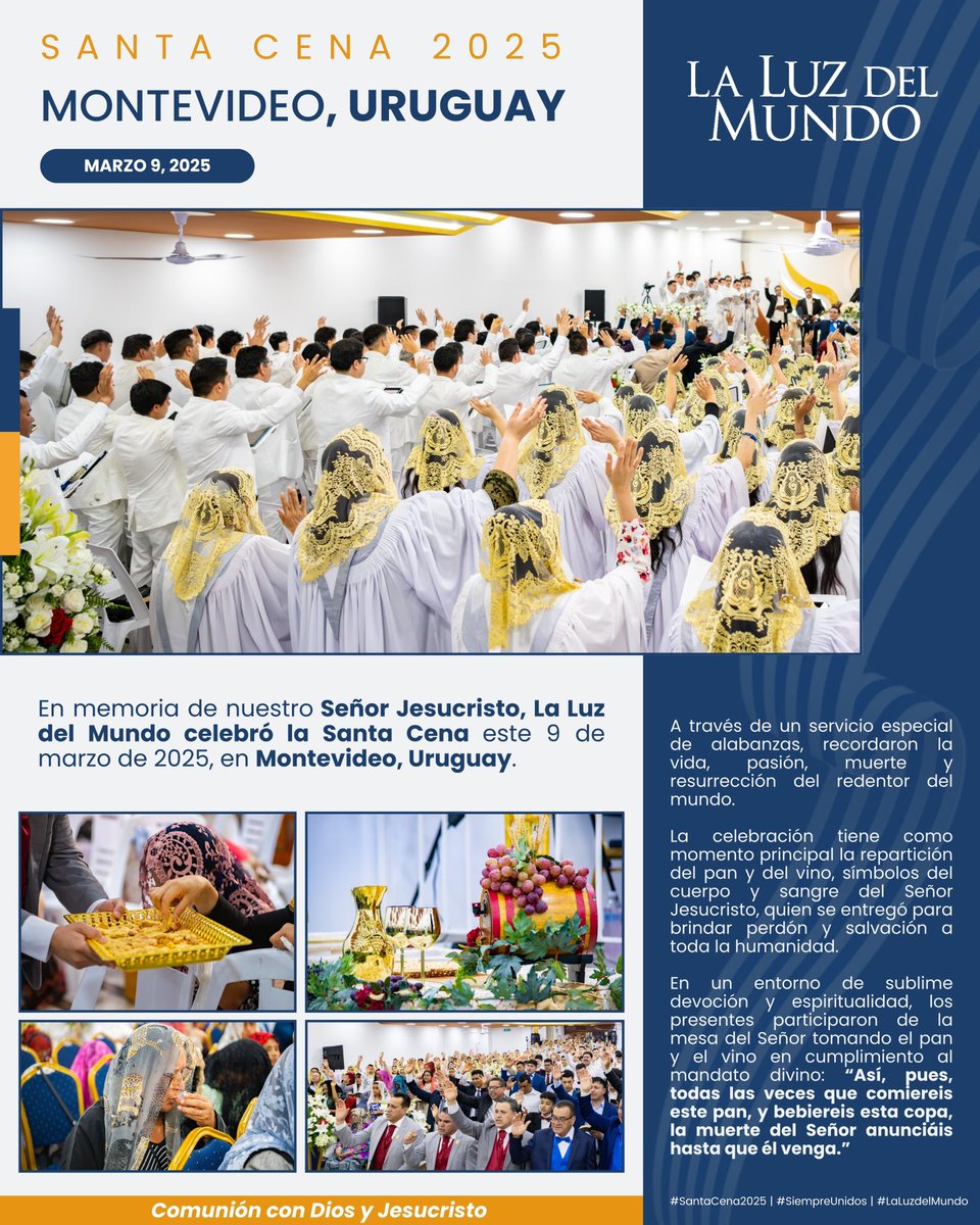iglesialldm's tweet photo. SANTA CENA 2025 | MONTEVIDEO, URUGUAY

La Luz del Mundo celebró la Santa Cena del Señor este 9 de marzo de 2025, en Montevideo, Uruguay.

En un entorno de sublime devoción y espiritualidad, los presentes participaron de la mesa del Señor tomando el pan y el vino.

#SantaCena2025 | #SiempreUnidos | #ElAmorNosUne | #LaLuzDelMundo