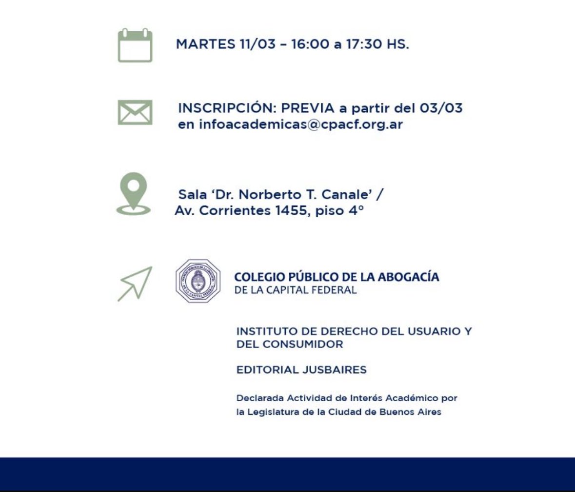 Juan Pablo Zanetta (@juampizanetta) on Twitter photo Mañana 11 de marzo a la 16 se realizara en el #CPAC la Jornada:
Día Mundial de los Derechos del Consumidor: Miradas Interdisciplinarias sobre las Relaciones de Consumo
LUGAR: Sala ‘Dr. Canale’ / Corrientes 1455, piso 4°.
Inscripciones: infoacademicas@cpacf.org.ar Mañana 11 de marzo a la 16 se realizara en el #CPAC la Jornada:
Día Mundial de los Derechos del Consumidor: Miradas Interdisciplinarias sobre las Relaciones de Consumo
LUGAR: Sala ‘Dr. Canale’ / Corrientes 1455, piso 4°.
Inscripciones: infoacademicas@cpacf.org.ar