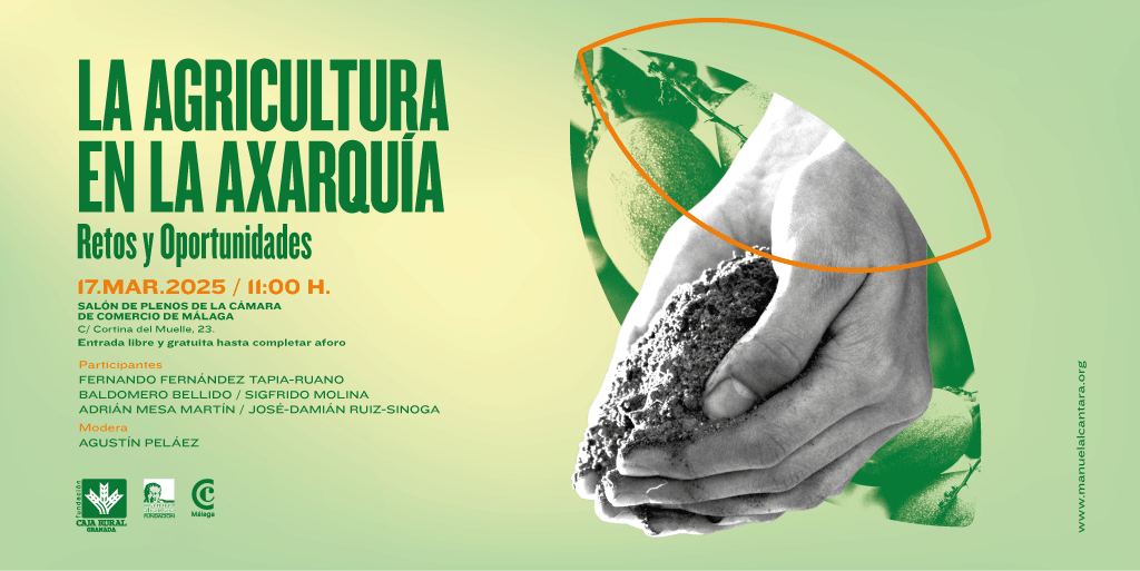 El lunes 17 de marzo celebramos la jornada ‘La agricultura en la Axarquía: retos y oportunidades’, con el patrocinio de la Fundación Caja Rural Granada.
La mesa redonda será en el salón de plenos de la Cámara de Comercio a las 11:00 h.