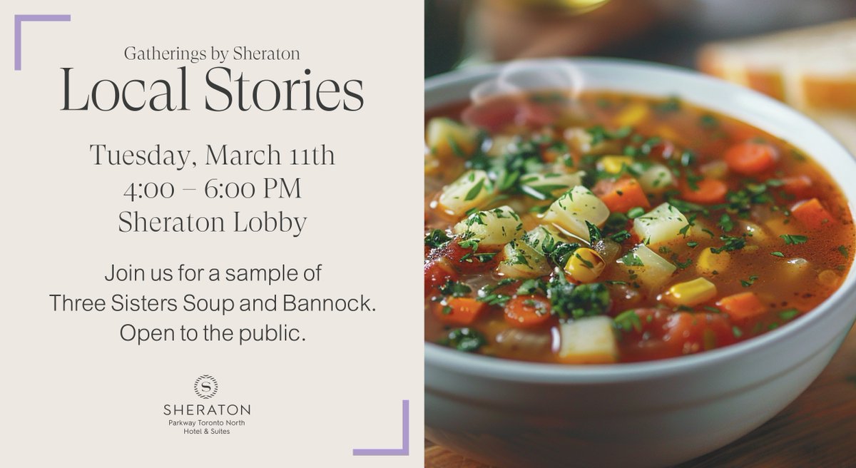 In honour of the <a href="/Official_LNHL/">Little NHL</a> Tournament, join us for a sample of Three Sisters Soup and Bannock tomorrow from 4:00 pm to 6:00 pm in the <a href="/SheratonParkway/">Sheraton Parkway Toronto North Hotel & Suites</a> lobby as part of #GatheringsbySheraton. Open to the public.